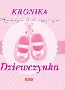Kronika. Najcenniejsze chwile...Dziewczynka