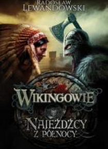 Wikingowie T.2 Najeźdźcy z Północy