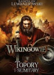 Wikingowie T.3 Topory i sejmitary