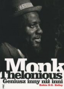 Thelonious Monk. Geniusz inny niż inni