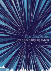 Gdzie noc skrzy się lodem