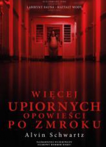 Więcej upiornych opowieści po zmroku