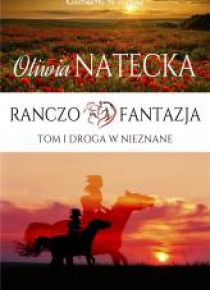 Ranczo Fantazja T.1 Droga w nieznane