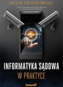Informatyka sądowa w praktyce