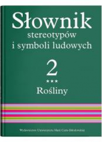 Słownik stereotypów i symboli ludowych T.2 cz.3