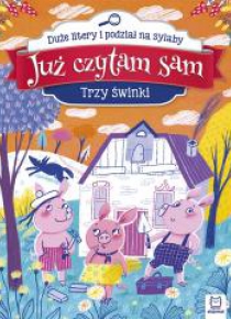 Już czytam sam. Trzy świnki