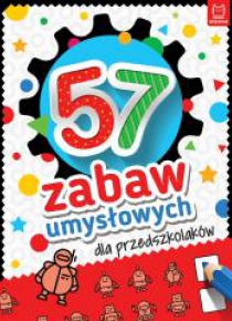 57 zabaw umysłowych dla przedszkolaków