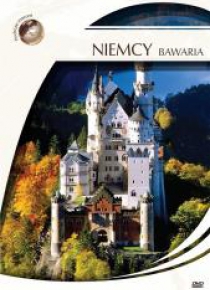 Podróże Marzeń. Niemcy Bawaria