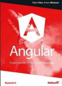 Angular.Programowanie z użyciem j.TypeScript wyd.2