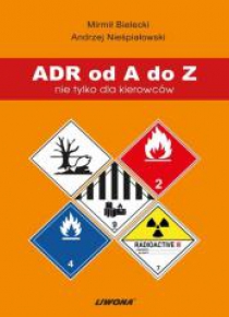 ADR od A do Z nie tylko dla kierowców