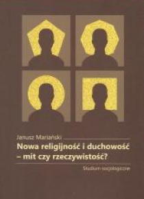 Nowa religijnośći duchowość-mit czy rzeczywistość?