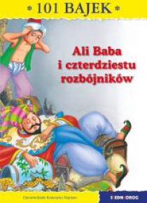 101 bajek. Ali Baba i czterdziestu rozbójników
