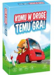 Komu w drogę temu gra!