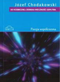 Do kosmicznej ziemska wieczność odpływa