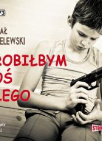 Zrobiłbym coś złego audiobook