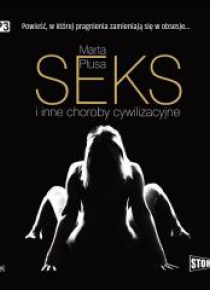 Seks i inne choroby cywilizacyjne audiobook
