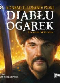 Diabłu ogarek T.1 Czarna wierzba audiobook