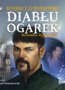 Diabłu ogarek T.2 Kolumna Zygmunta audiobook
