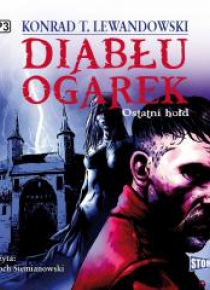 Diabłu ogarek T.3 Ostatni hołd audiobook