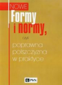 Formy i normy, czyli poprawna polszczyzna...
