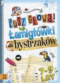 Rusz głową! Łamigłówki dla bystrzaków