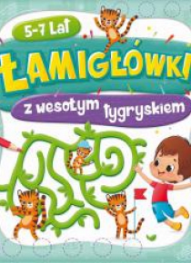 Łamigłówki z wesołym tygryskiem 5-7 lat