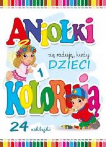 Aniołki się radują, kiedy dzieci kolorują cz.1