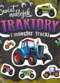 Świat naklejek. Traktory i monster trucki