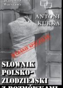 Kryminały przedwojennej W-wy.Słownik polsko. ...