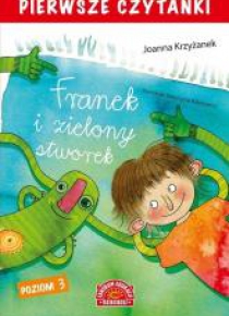 Pierwsze czytanki. Franek i zielony stworek