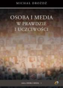 Osoba i media w prawdzie i uczciwości