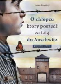 O chłopcu który poszedł za tatą do Auschwitz