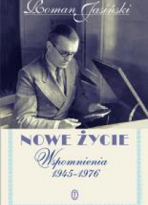 Nowe życie. Wspomnienia 1945-1976