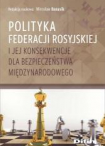 Polityka Federacji Rosyjskiej i jej konsekwencje..