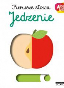 Akademia mądrego dziecka. Jedzenie
