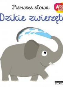 Akademia mądrego dziecka. Dzikie zwierzęta