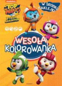 Top Wing. Ptasia Akademia. Wesoła kolorowanka