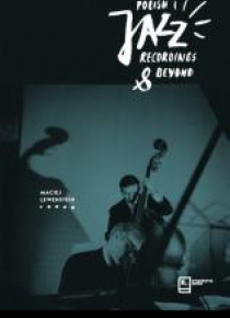 Polish Jazz Recordings and Beyond