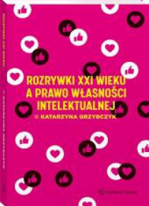 Rozrywki XXI w. a prawo własności intelektualnej