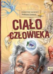 Pamiętnik Naukowy Profesora...Ciało człowieka