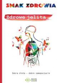 Smak zdrowia. Zdrowe jelita