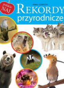 Polskie NAJ. Rekordy przyrodnicze