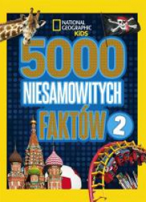 National Geographic Kids 5000 niesamow. faktów 2