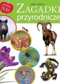 Polskie NAJ. Zagadki przyrodnicze