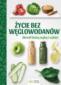 Życie bez węglowodanów