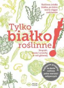 Tylko białko roślinne