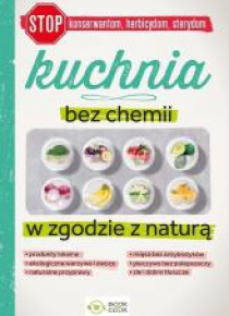 Kuchnia bez chemii. W zgodzie z naturą
