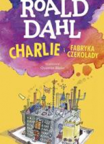 Charlie i fabryka czekolady.Lektura z opracowaniem
