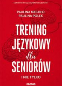 Trening językowy dla seniorów i nie tylko