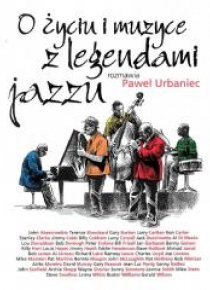 O życiu i muzyce z legendami jazzu BR